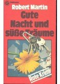 Martin, Robert - Gute Nacht und süße Träume