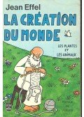 Effel, Jean - La création du Monde - Les plantes et les animaux