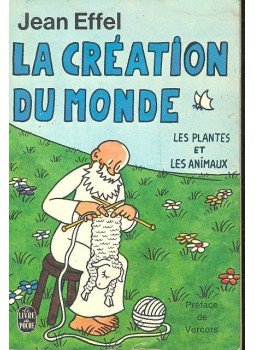 Effel, Jean - La création du Monde - Les plantes et les animaux, null 1972 antikvár könyv