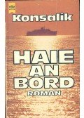 Heinz G. Konsalik - Haie an Bord