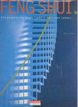 GILL HALE - Das praktische Handbuch des Feng Shui GILL HALE - Das praktische Handbuch des Feng Shui, 1999 antikvár könyv