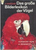 Hanzak, J. - Das grosse Bilderlexikon der Vögel