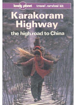 King, John - Karakoram Highway - The High Road to China - A Travel Survival Kit, null 1993 antikvár könyv