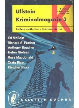 MCBAIN, ED - PRATHER, RICHARD S, - BOUCHER, ANTHONA - NIELSEN, HELEN - MACDONALD, ROSS - RICE, CRAIG - FLORA, FLETCHER - Ullstein Kriminalmagzin 3 MCBAIN, ED - PRATHER, RICHARD S, - BOUCHER, ANTHONA - NIELSEN, HELEN - MACDONALD, ROSS - RICE, CRAIG - FLORA, FLETCHER - Ullstein Kriminalmagzin 3, null 1965 antikvár könyv