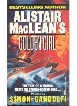 GANDOLFI, SIMON - Alistair MacLean's Golden Girl GANDOLFI, SIMON - Alistair MacLean's Golden Girl, null 1995 antikvár könyv