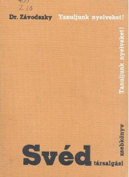 Dr. Závodszky Ferenc - Svéd társalgási zsebkönyv Dr. Závodszky Ferenc - Svéd társalgási zsebkönyv, null 1982 antikvár könyv