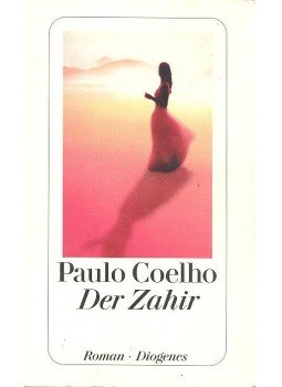 Paulo Coelho - Der Zahir Paulo Coelho - Der Zahir, null 2005 antikvár könyv