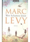 Marc Levy - Wer Schatten küsst