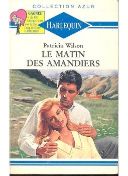 Wilson, Patricia - Le matin des amandiers Wilson, Patricia - Le matin des amandiers, null 1991 antikvár könyv