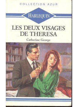 George, Catherine - Les Deux visages de Theresa George, Catherine - Les Deux visages de Theresa, null 1988 antikvár könyv