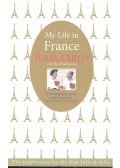 Child, Julia,Prud'homme, Alex - My Life in France