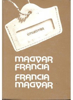 Végh Béla - Útiszótár francia-magyar/magyar-francia Végh Béla - Útiszótár francia-magyar/magyar-francia, null 1986 antikvár könyv