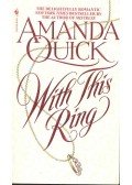 Amanda Quick - With This Ring