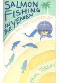Torday, Paul - Salmon Fishing in the Yemen