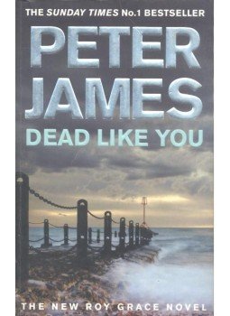Peter James - Dead Like You Peter James - Dead Like You, London 2010 antikvár könyv