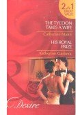 MANN, CATHERINE - GARBERA, KATHERINE - The Tycoon Takes a Wife - His Royal Prize