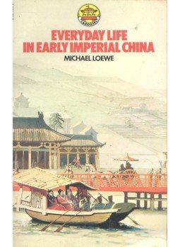 Michael Loewe - Everyday Life in Early Imperial China, null 1973 antikvár könyv