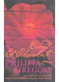 Philippa Gregory - Bread and Chocolate