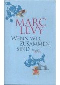 Marc Levy - Wenn wir zusammen sind