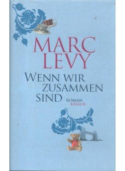 Marc Levy - Wenn wir zusammen sind Marc Levy - Wenn wir zusammen sind, null 2006 antikvár könyv