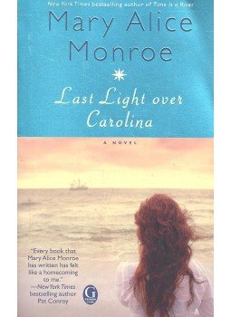 Monroe, Mary Alice - Last Light over Carolina Monroe, Mary Alice - Last Light over Carolina, null 2010 antikvár könyv