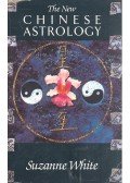 WHITE, SUZANNE - The New Chinese Astrology