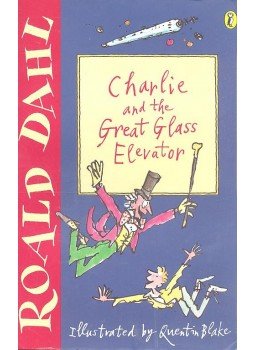 Roald Dahl - Charlie and the Great Glass Elevator Roald Dahl - Charlie and the Great Glass Elevator, null 2001 antikvár könyv