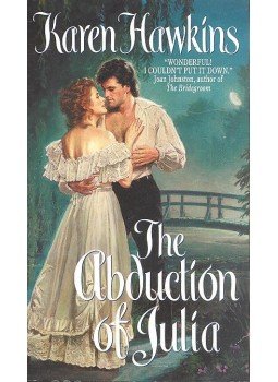 Karen Hawkins - The Abduction Of Julia Karen Hawkins - The Abduction Of Julia, null 2000 antikvár könyv