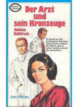 Mcelfresh, Adeline - Der Arzt und sein Kronzeuge Mcelfresh, Adeline - Der Arzt und sein Kronzeuge, null 1979 antikvár könyv