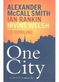 McALL SMITH, ALEXANDER - RANKIN, IAN - WELSH, IRVINE - One city