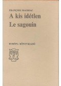 Francois Mauriac - A kis idétlen - Le sagouin