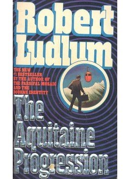 Robert Ludlum - The Aquitaine Progression Robert Ludlum - The Aquitaine Progression, 1985 antikvár könyv