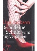 Jackson, Lisa - Denn deine Schuld wird nie vergehen