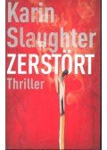 Karin Slaughter - Zerstört