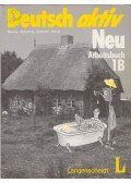 Gerd Neuner,Theo Scherling,Reiner Schmidt,Heinz Wilms - Deutsch aktiv Neu 1B -  Arbeitsbuch