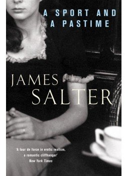 SALTER, JAMES - Sport and a Pastime SALTER, JAMES - Sport and a Pastime, null 2007 antikvár könyv