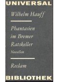 Wilhelm Hauff - Phantasien in Bremer Ratskeller
