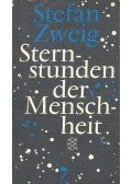 Zweig, Stefan - Sternstunden der Menschheit