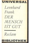 Frank, Leonhard - Der Mensch ist gut