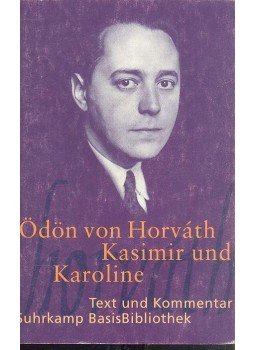Ödön von Horváth - Kasimir und Karoline - Text und Kommentar Ödön von Horváth - Kasimir und Karoline - Text und Kommentar, null 2002 antikvár könyv