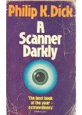Philip K. Dick - A Scanner Darkly
