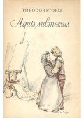 Theodor Storm - Aquis Submersus