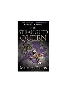 Maurice Druon - The Strangled Queen Maurice Druon - The Strangled Queen, 2013 antikvár könyv
