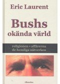 LAURENT, - Bushs okända värld