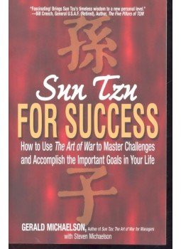 MICHAELSON, GERALD - Sun Tzu For Success - How to Use The Art of War to Master Challenges and Accomplish the Important Goals in Your Life, null 2003 antikvár könyv