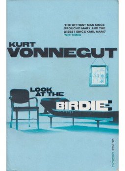 Kurt Vonnegut - Look at the Birdie Kurt Vonnegut - Look at the Birdie, London 2010 antikvár könyv