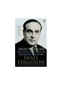 Niall Ferguson - High Financier: The Lives and Time of Siegmund Warburg, null 2011 antikvár könyv
