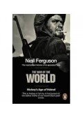 Niall Ferguson - The War of the World: History's Age of Hatred