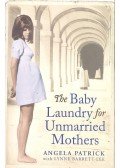 PATRICK, ANGELA - BARRETT-LEE, LYNNE - The Baby Laundry for Unmarried Mothers