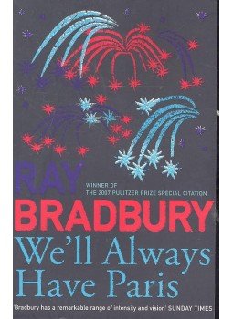 BRADBUR, RAY - We'll Always Have Paris, null 2009 antikvár könyv